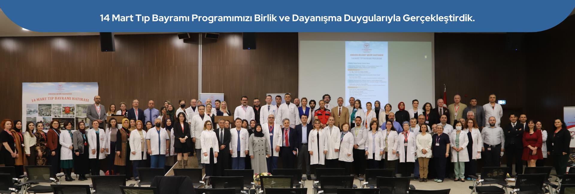 Ankara Bilkent Şehir Hastanesi Ailesi Olarak 14 Mart Tıp Bayramı Programımızı Birlik ve Dayanışma Duygularıyla Gerçekleştirdik.