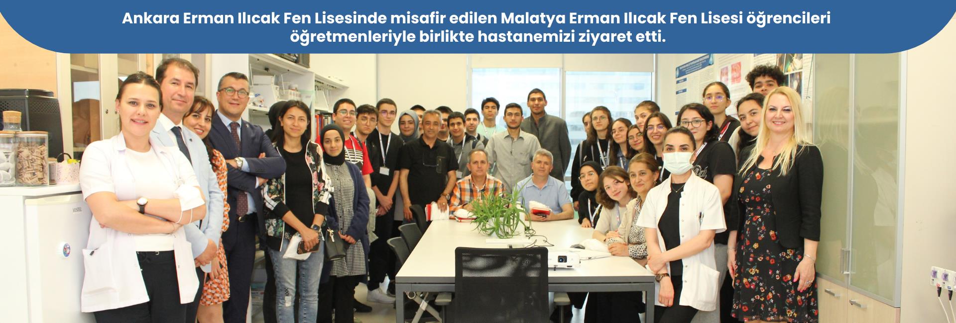 Malatya Erman Ilıcak Fen Lisesi öğrencileri öğretmenleriyle birlikte hastanemizi ziyaret etti.